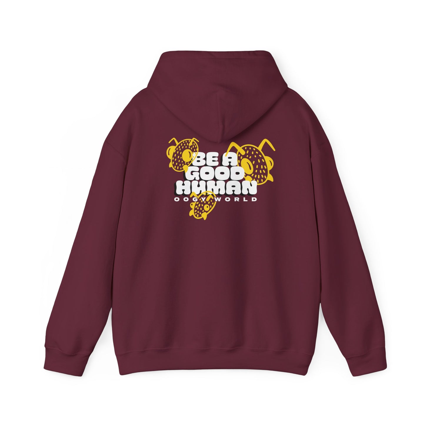 BE A GOOD HUMAN HOODIE